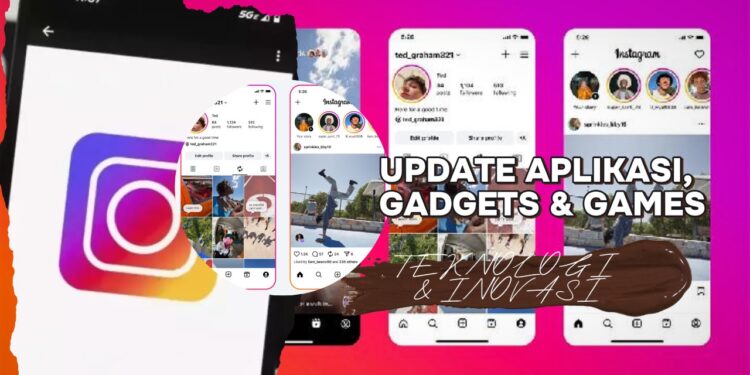 3 Fitur Baru Instagram untuk Tingkatkan Koneksi Pengguna