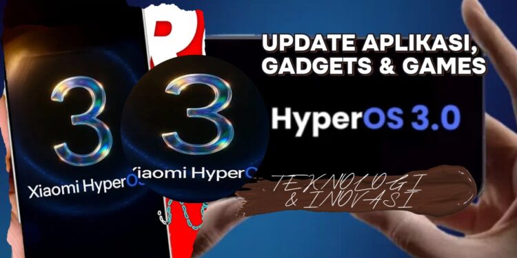 HyperOS 3 Xiaomi Fitur Baru dan Perangkat yang Mendukung