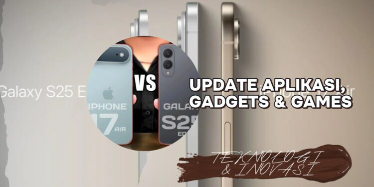iPhone 17 Air vs Samsung S25 Edge Pertarungan Smartphone Tipis