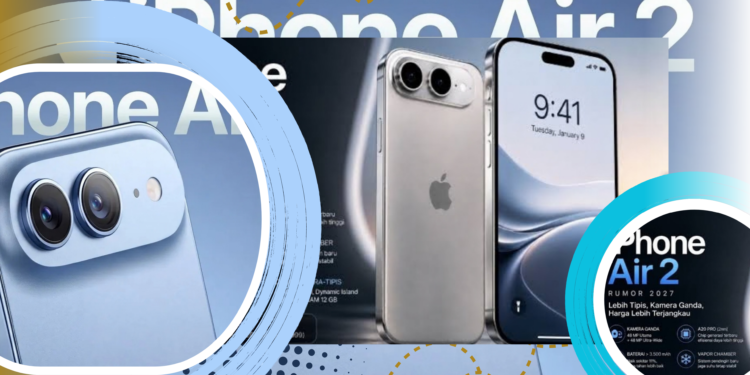 Bocoran iPhone Air 2: Lebih Tipis dan Baterai Lebih Baik